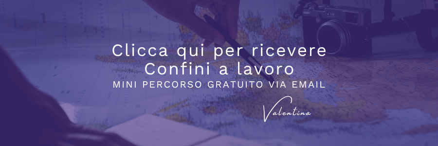 link cliccabile per ricevere Confini a lavoro mini percorso gratuito via email
